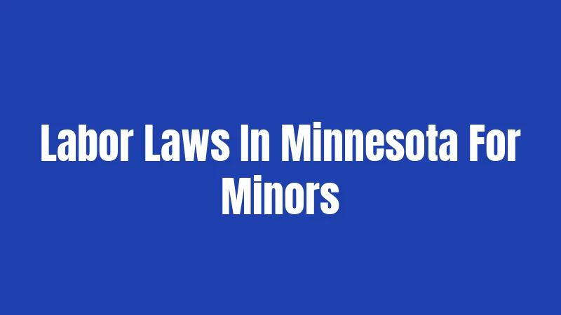 Labor Laws In Minnesota For Minors