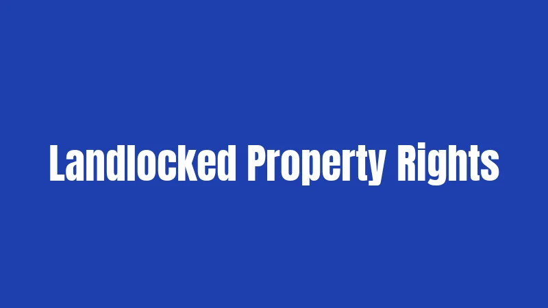 Landlocked Property Rights