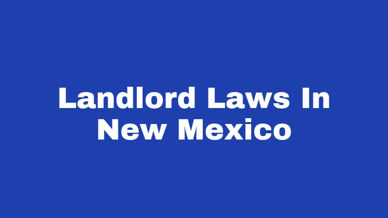 Landlord Laws In New Mexico