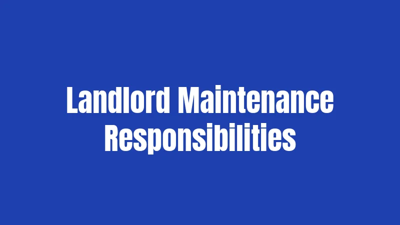 Landlord Maintenance Responsibilities