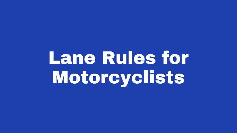 Motorcycle Laws in South Carolina (2026): Rules Every Rider Must Know 3 Lane Rules for Motorcyclists