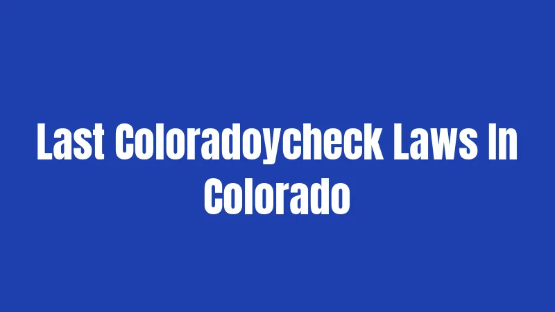 Last Coloradoycheck Laws In Colorado