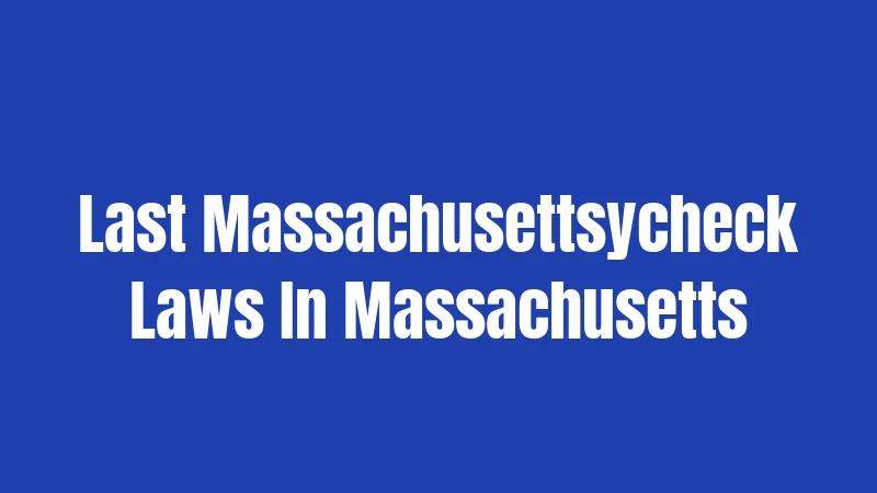 Last Massachusettsycheck Laws In Massachusetts