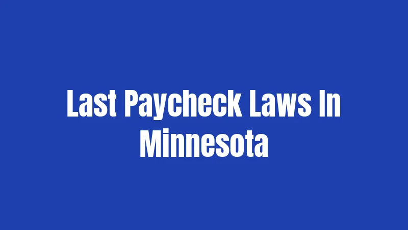 Last Paycheck Laws In Minnesota
