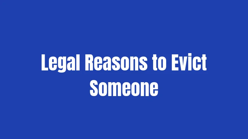 Legal Reasons to Evict Someone