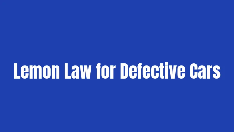 Lemon Law for Defective Cars