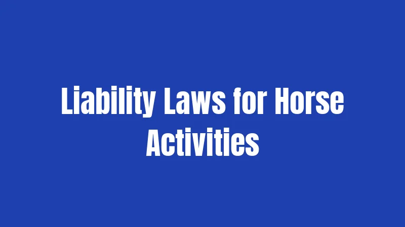 Liability Laws for Horse Activities
