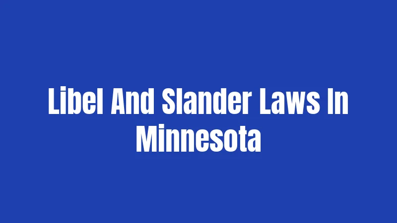 Libel And Slander Laws In Minnesota