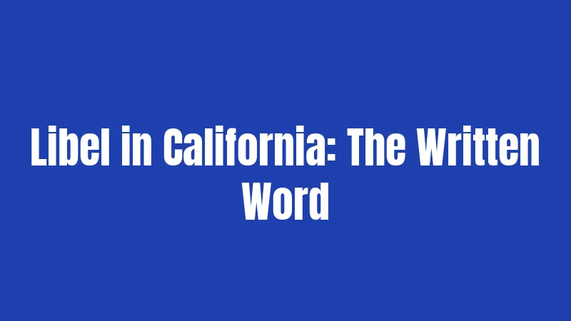 Libel in California: The Written Word