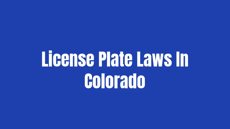 License Plate Laws In Colorado