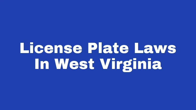 License Plate Laws In West Virginia