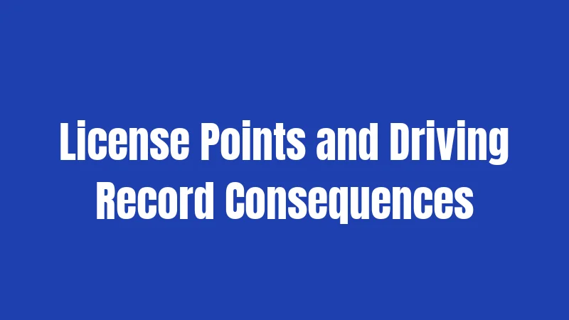 License Points and Driving Record Consequences
