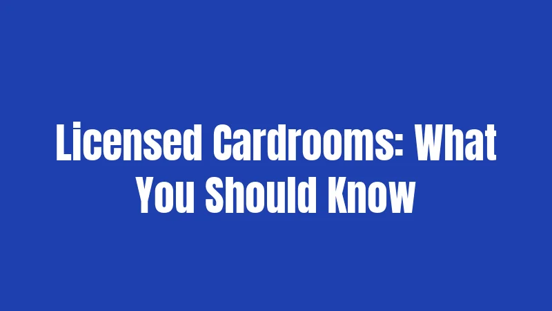 California Game Room Laws in 2026: Your Legal Playbook 3 Licensed Cardrooms: What You Should Know