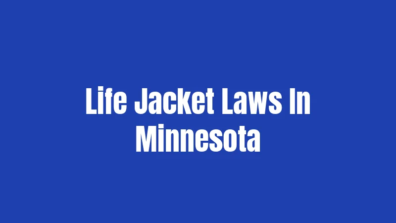 Life Jacket Laws In Minnesota