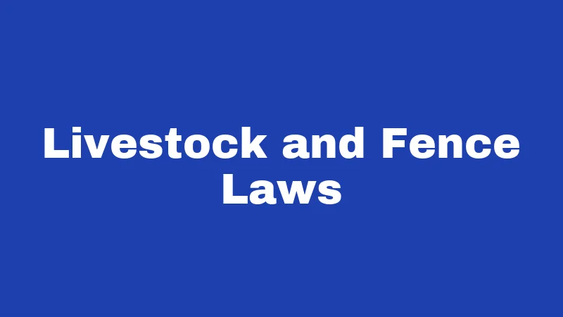 Livestock and Fence Laws