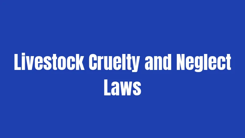 Livestock Cruelty and Neglect Laws