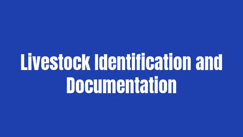 Livestock Identification and Documentation