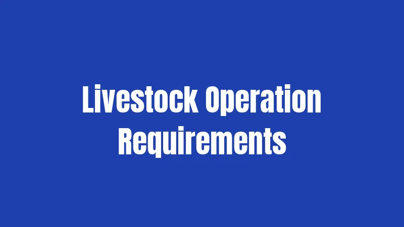 Livestock Operation Requirements