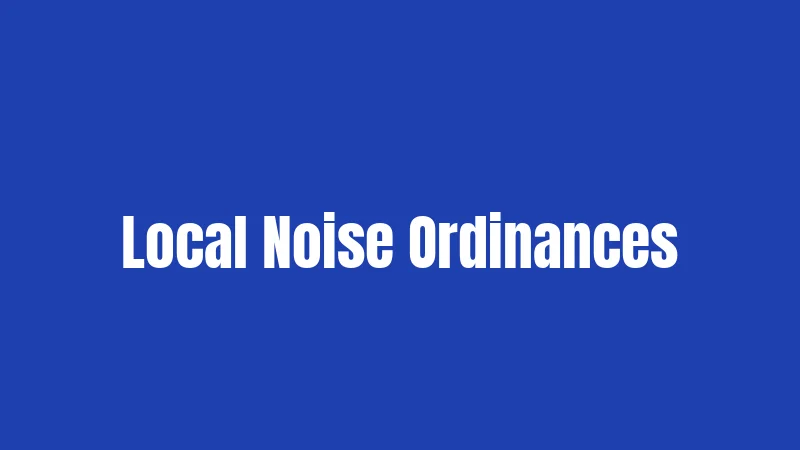Local Noise Ordinances