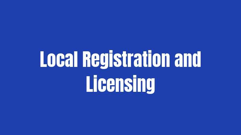 Local Registration and Licensing