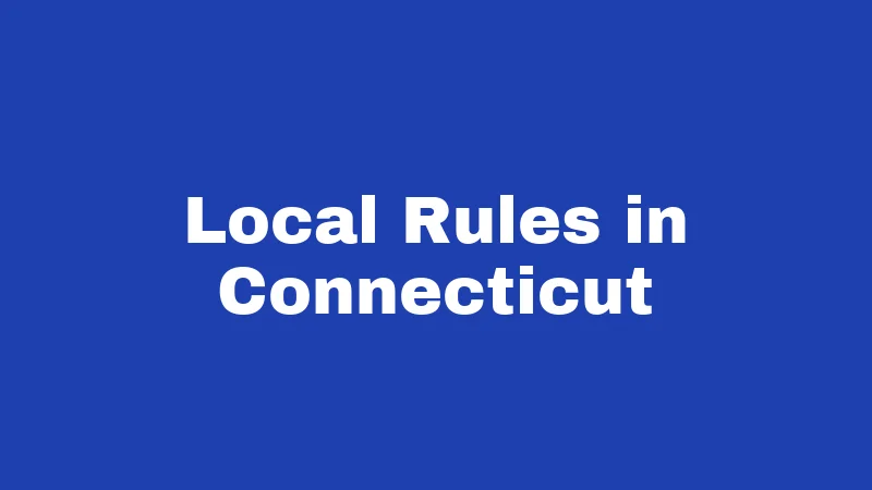 Local Rules in Connecticut