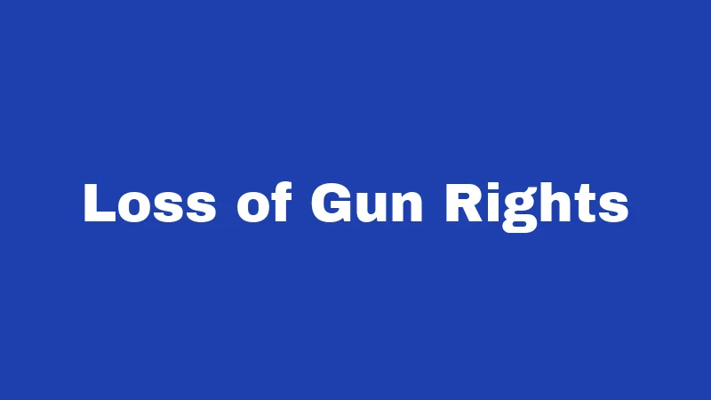 Loss of Gun Rights