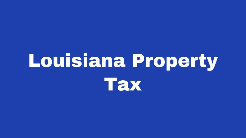 Louisiana Property Tax