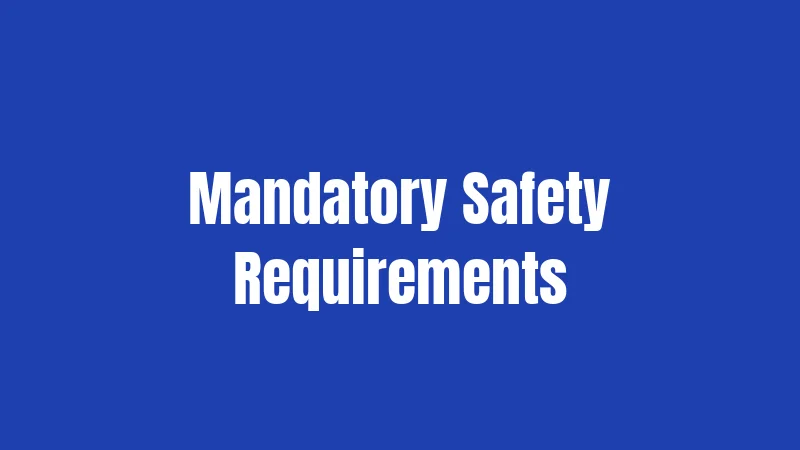 Mandatory Safety Requirements
