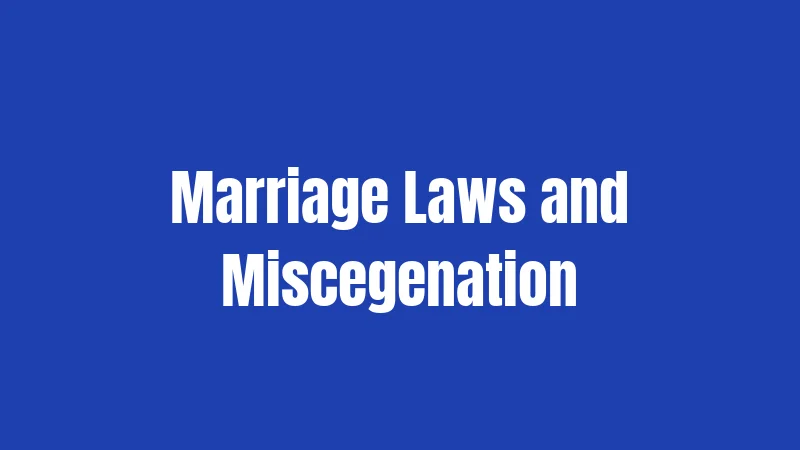 Jim Crow Laws in California (2026): The Western Color Line 3 Marriage Laws and Miscegenation