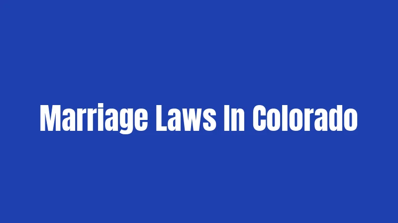 Marriage Laws In Colorado