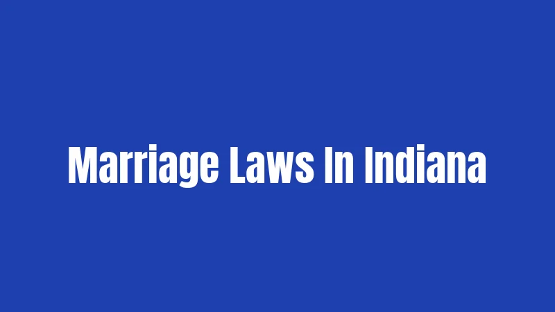 Marriage Laws In Indiana