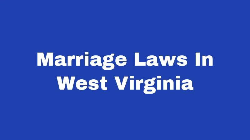 Marriage Laws In West Virginia