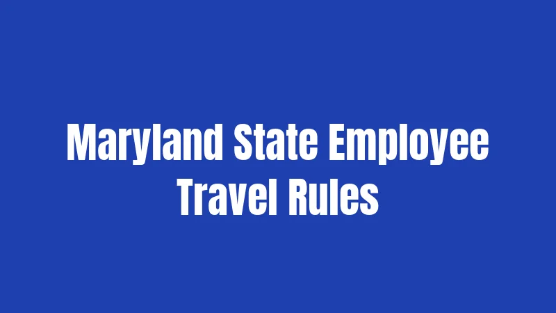 Maryland State Employee Travel Rules