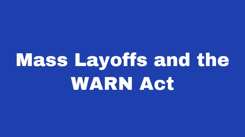 Mass Layoffs and the WARN Act