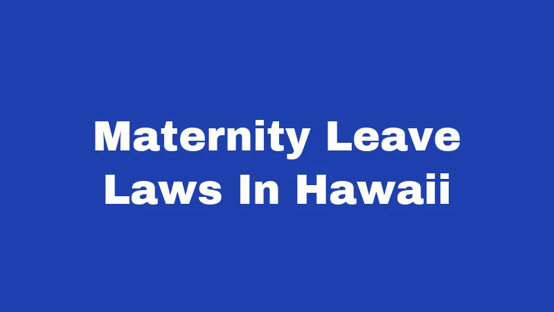 Maternity Leave Laws In Hawaii