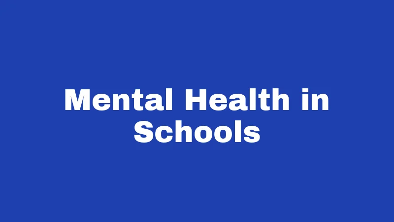 Mental Health in Schools