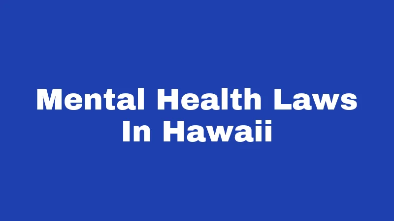 Mental Health Laws In Hawaii