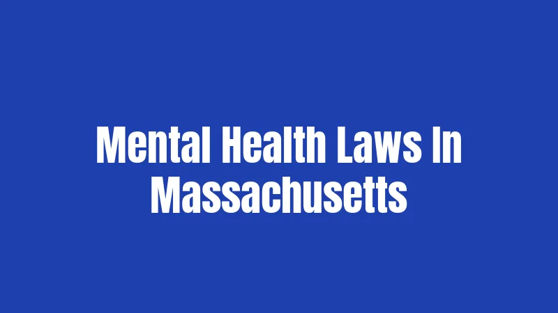 Mental Health Laws In Massachusetts