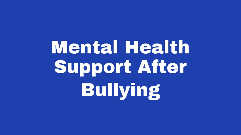 Bullying Laws in Oklahoma (2026): Penalties, Schools, and Your Rights 5 Mental Health Support After Bullying
