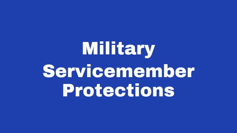 Military Servicemember Protections