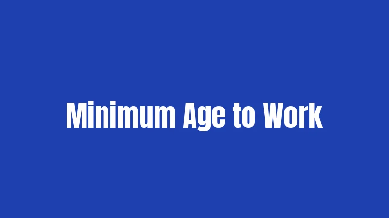 Minimum Age to Work