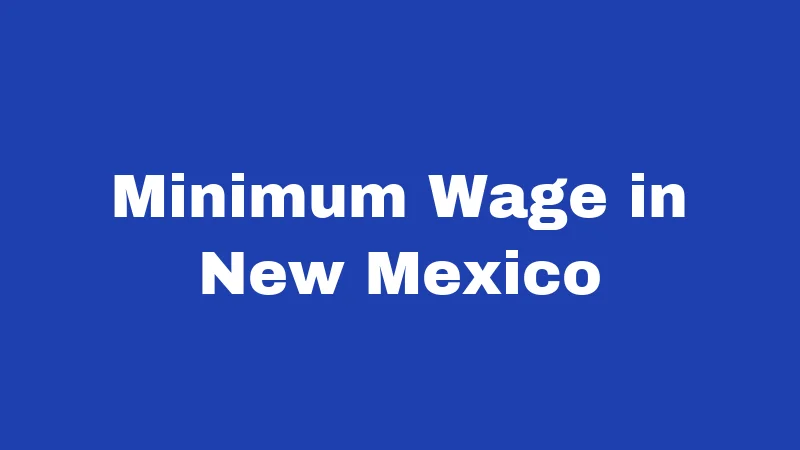 Minimum Wage in New Mexico