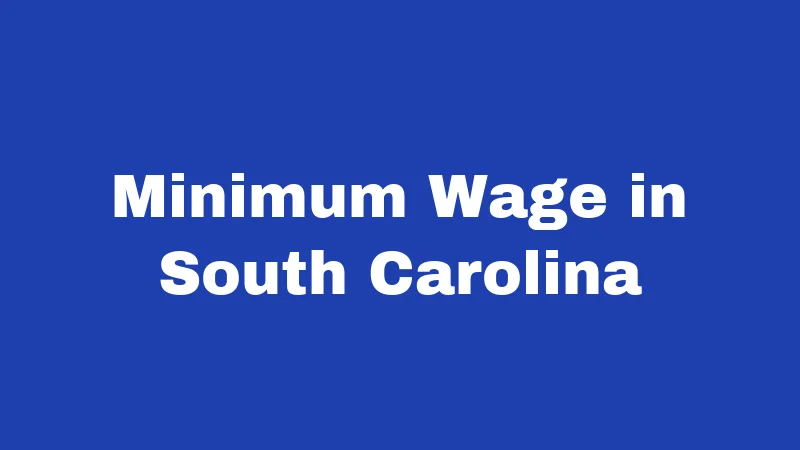 Minimum Wage in South Carolina