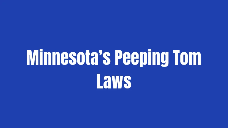 Minnesota’s Peeping Tom Laws