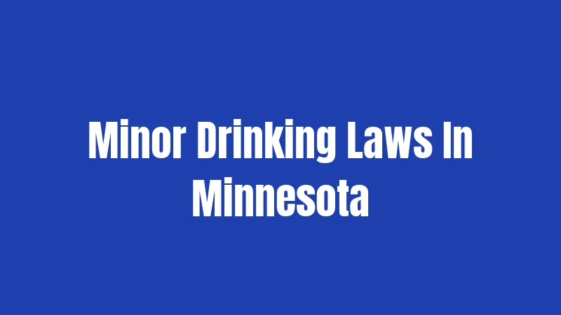 Minor Drinking Laws In Minnesota