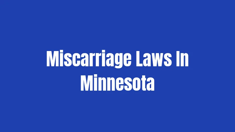Miscarriage Laws In Minnesota
