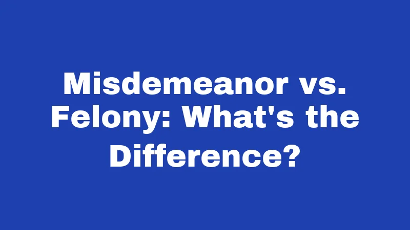 Hit and Run Laws in Connecticut (2026): Your Legal Duties After a Crash 2 Misdemeanor vs. Felony: What's the Difference?