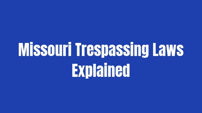 Missouri Trespassing Laws Explained