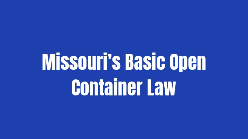 Missouri’s Basic Open Container Law