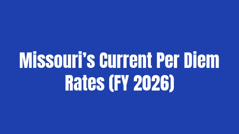 Missouri’s Current Per Diem Rates (FY 2026)